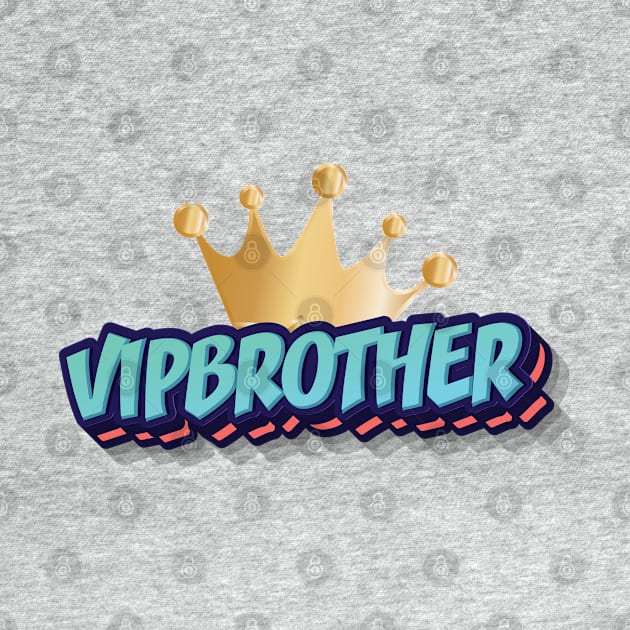 VIP BROTHER || GIFTS FOR BROTHER by STUDIOVO